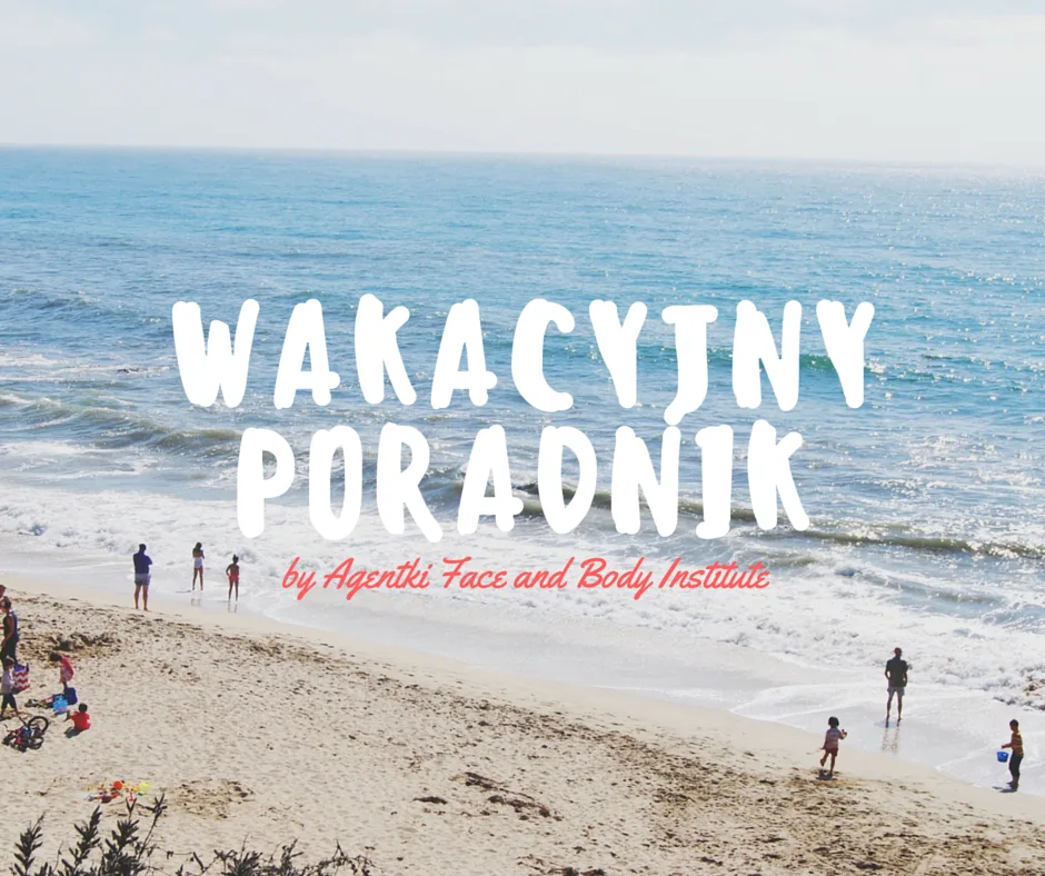 Poradnik wakacyjny cz. 1